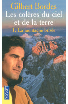 Les colères du ciel et de la terre - tome 1 la montagne brisée