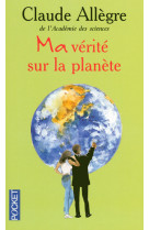 Ma vérité sur la planète