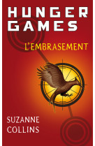 Hunger games - tome 2 l'embrasement