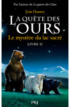 La quête des ours - tome 2 le mystère du lac sacré