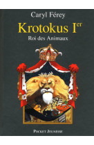 Krotokus 1er, roi des animaux