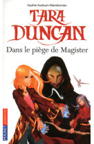 Tara duncan - dans le piège de magister