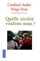 Quelle société voulons-nous ?