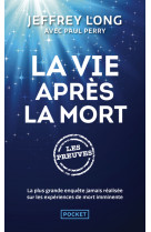 La vie après la mort : les preuves