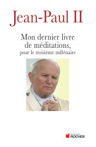 Mon dernier livre de méditations pour le troisième millénaire