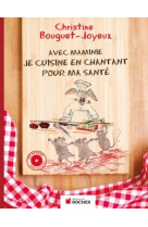 Avec maminie, je cuisine en chantant pour ma santé