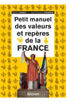 Petit manuel des valeurs et repères de la france