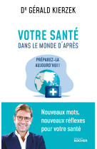 Votre santé dans le monde d'après