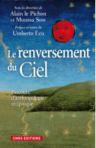 Le renversement du ciel. parcours d'anthropologie réciproque.