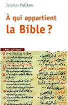 A qui appartient la bible?