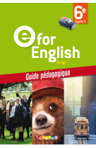 E for english 6e - anglais ed.2016 - guide pédagogique