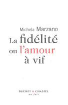 La fidélité ou l'amour à vif