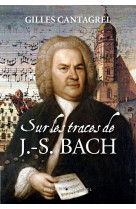 Sur les traces de j-s bach