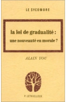 La loi de gradualité : une nouveauté en morale?