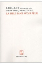 La bible sans avoir peur