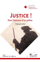 Justice ! pour l'honneur d'un prêtre