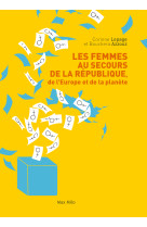 Les femmes au secours de la république, de l'europe et de la planète