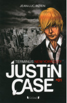 Justin case 1 - terminus new york city