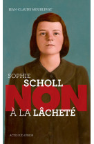 Sophie scholl : "non à la lâcheté"