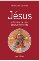 Jésus, splendeur de dieu et salut du monde