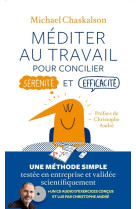 Méditer au travail - pour concilier sérénité et efficacité