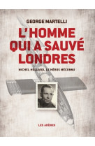 L'homme qui a sauvé londres