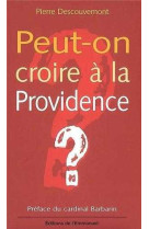 Peut-on croire a la providence ?