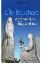 L'ile-bouchard, des messages pour aujourd'hui