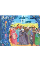 Saintes histoires autour de la mer