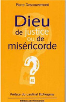 Dieu de justice ou de miséricorde ?