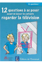 12 questions à se poser avant de laisser les enfants regarder la télévision