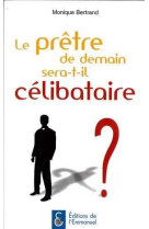 Le prêtre de demain sera-t-il célibataire ?