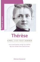 Thérèse, aimer c'est tout donner