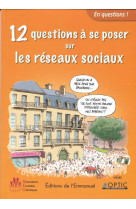 12 questions à se poser sur les réseaux sociaux