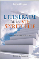 Itinéraire de la vie spirituelle  (nouvelle édition)