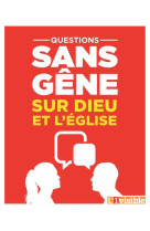 Questions sans gêne sur dieu et l'eglise