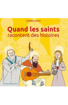 Quand les saints racontent des histoires