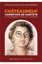 Châteauneuf carrefour de sainteté