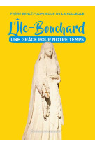 L'île-bouchard, une grâce pour notre temps