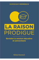 La raison prodigue, revisiter la mission éducative et universitaire