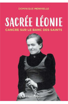 Sacrée léonie, cancre sur le banc des saints