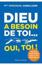 Dieu a besoin de toi... oui, toi !