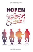 Que la louange éclate ! hopen