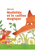 Mathilda et le caillou magique