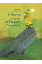 L'étrange voyage de madame marguerite.