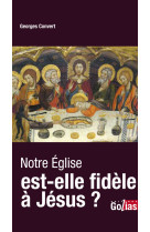 Notre église est-elle fidèle à jésus ?