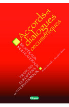 Accords et dialogues oecuméniques. dialogues et accords bi et multilatéraux