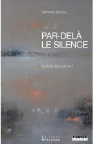 Par-delà le silence. quand dieu se tait