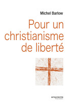 Pour un christianisme de liberté