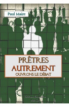 Prêtres autrement, ouvrons le débat